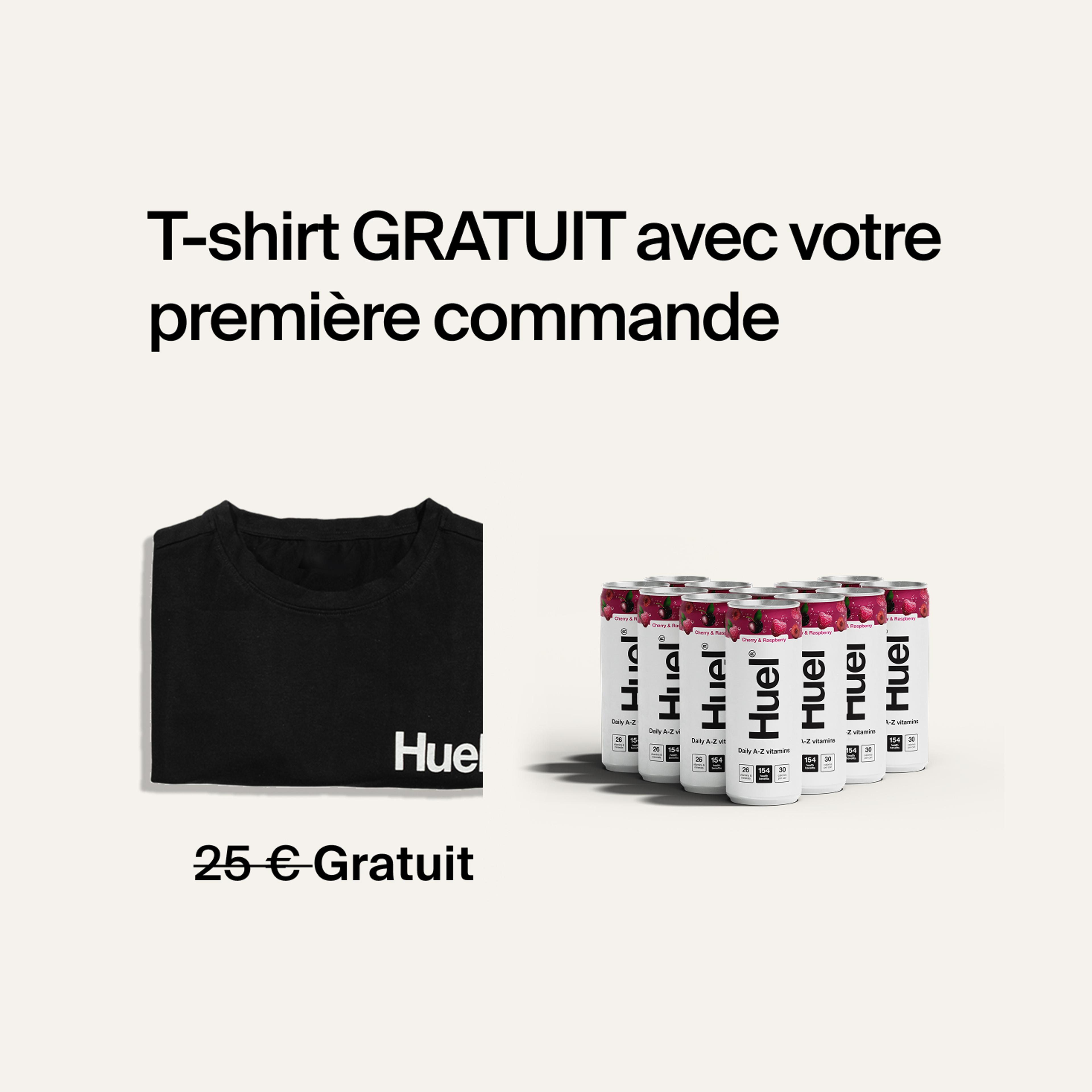 T-shirt et livraison GRATUITS avec votre première commande ; met en valeur le t-shirt Huel aux côtés de 12 canettes de DAZ