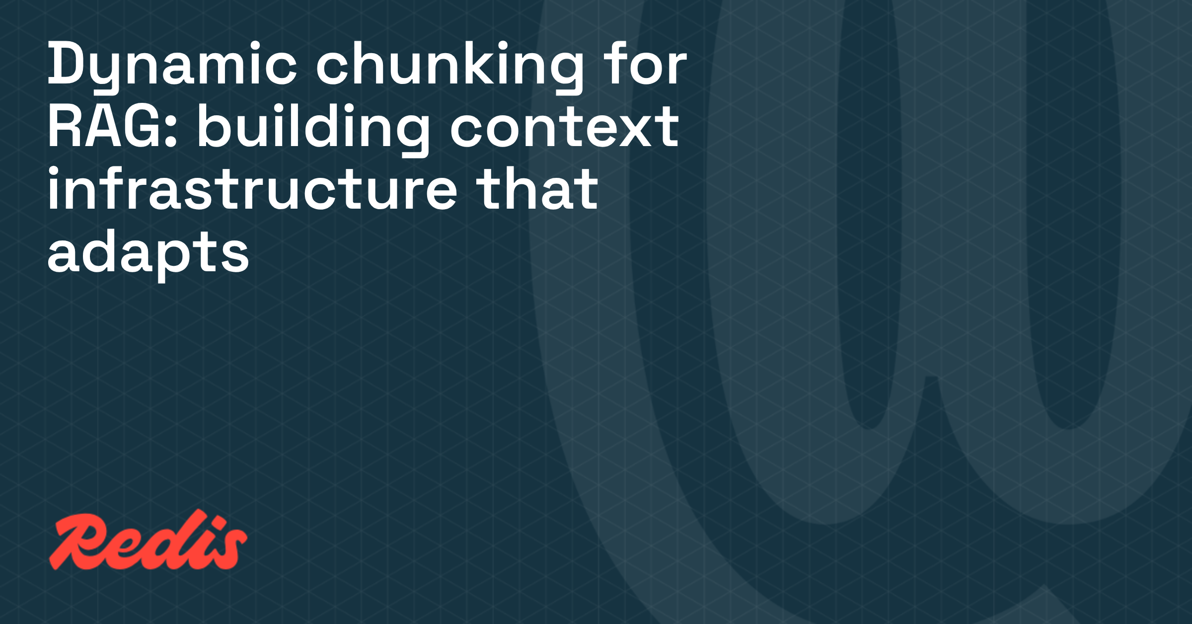 Dynamic chunking for RAG: building context infrastructure that adapts