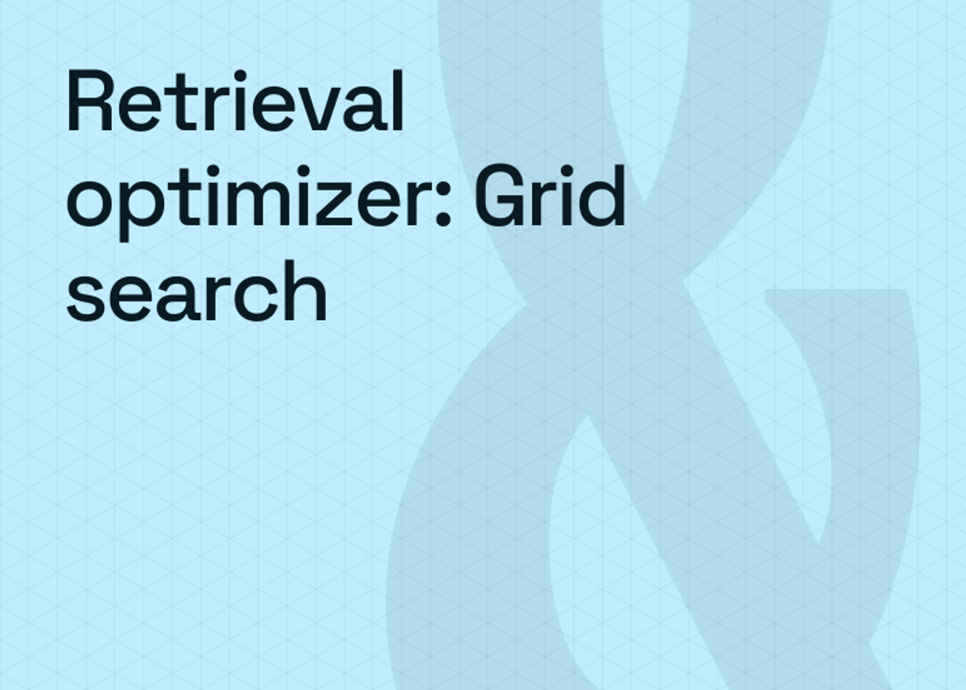Retrieval optimizer: Grid search