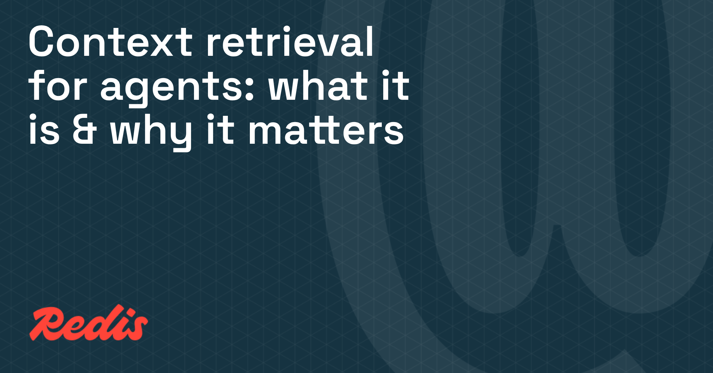 Context retrieval for AI agents: what it is & why it matters