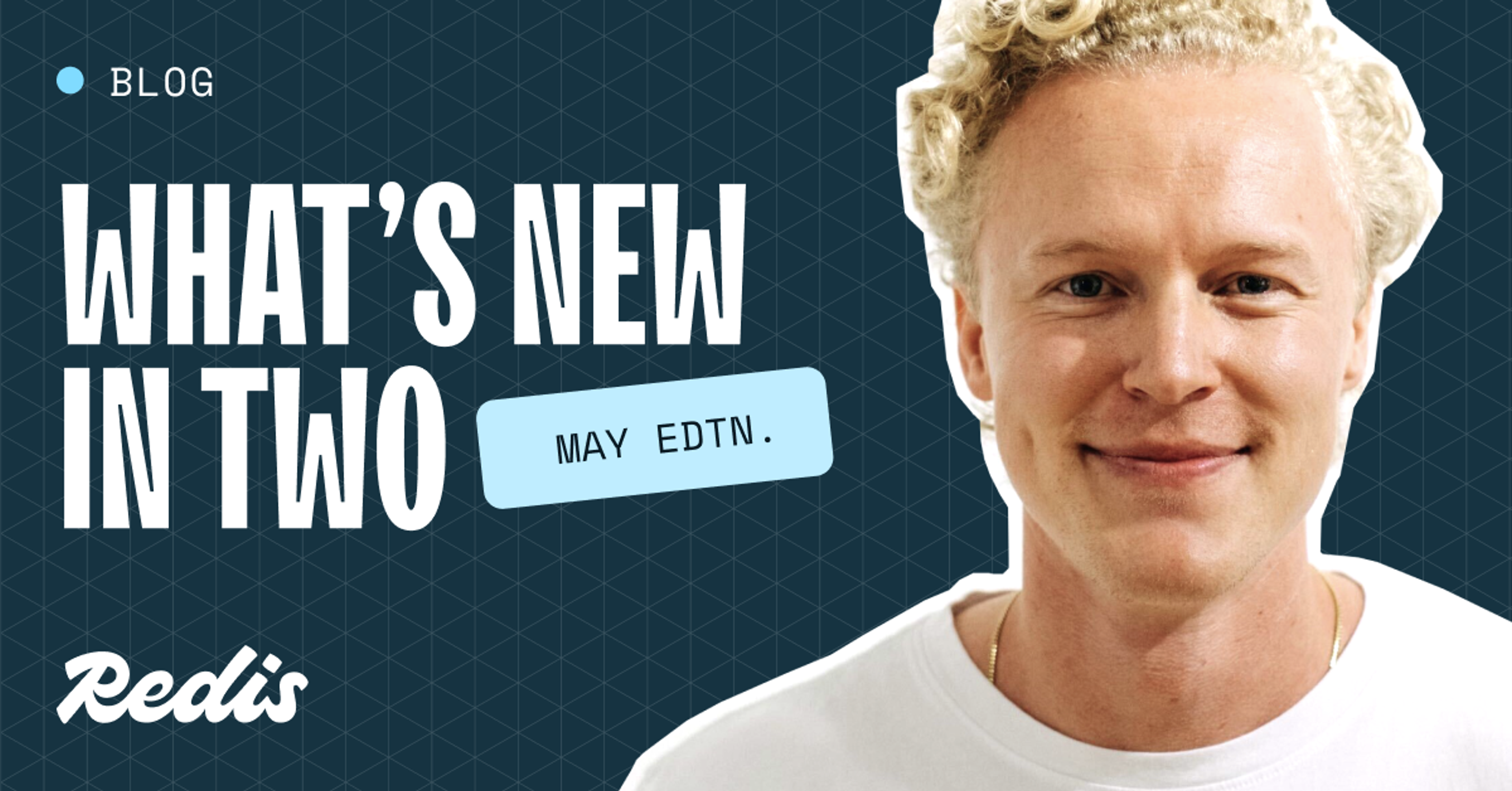What’s new in two: May 2026 edition