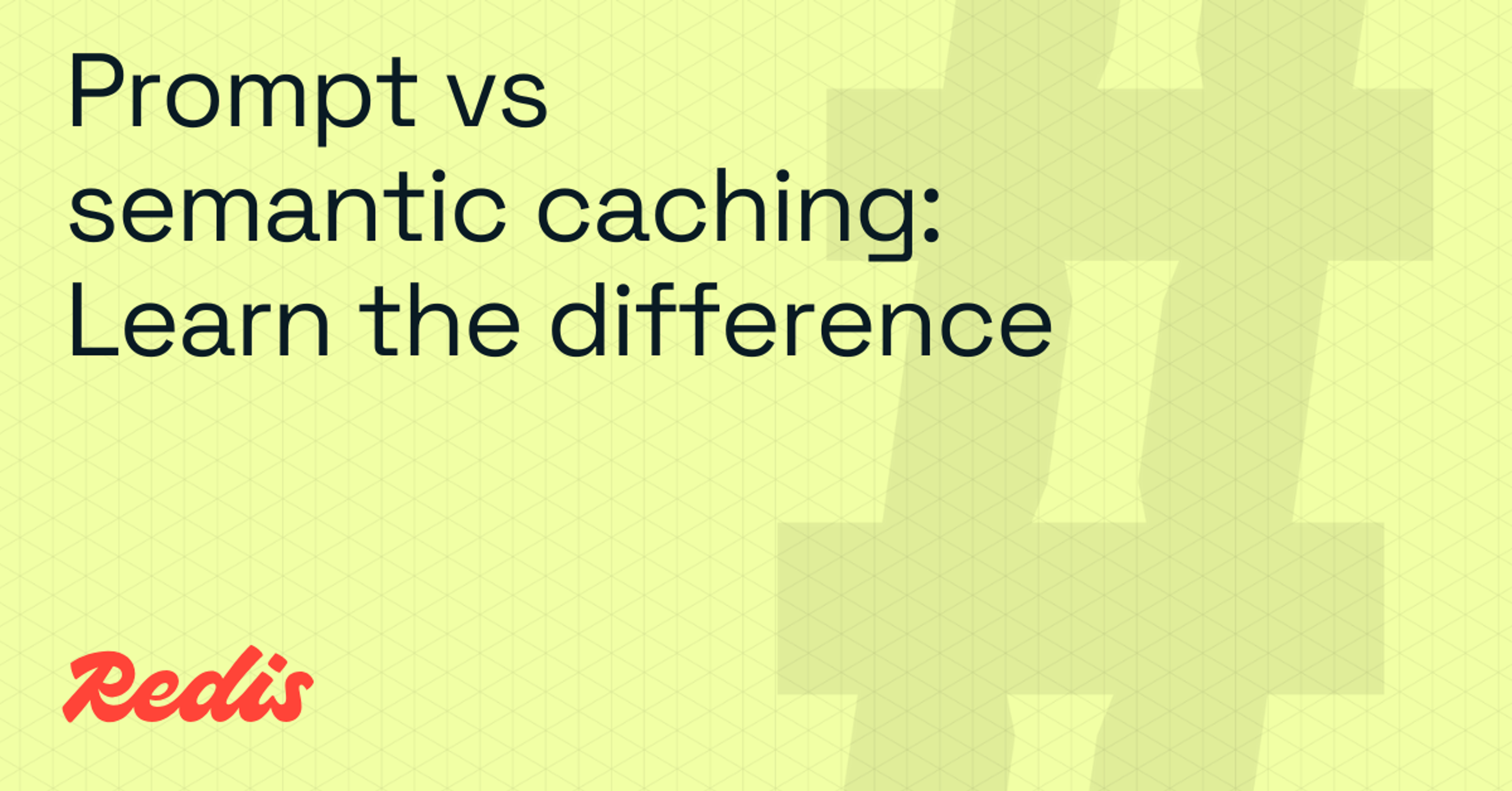 Prompt vs semantic caching: Complementary techniques for high-performance AI agents