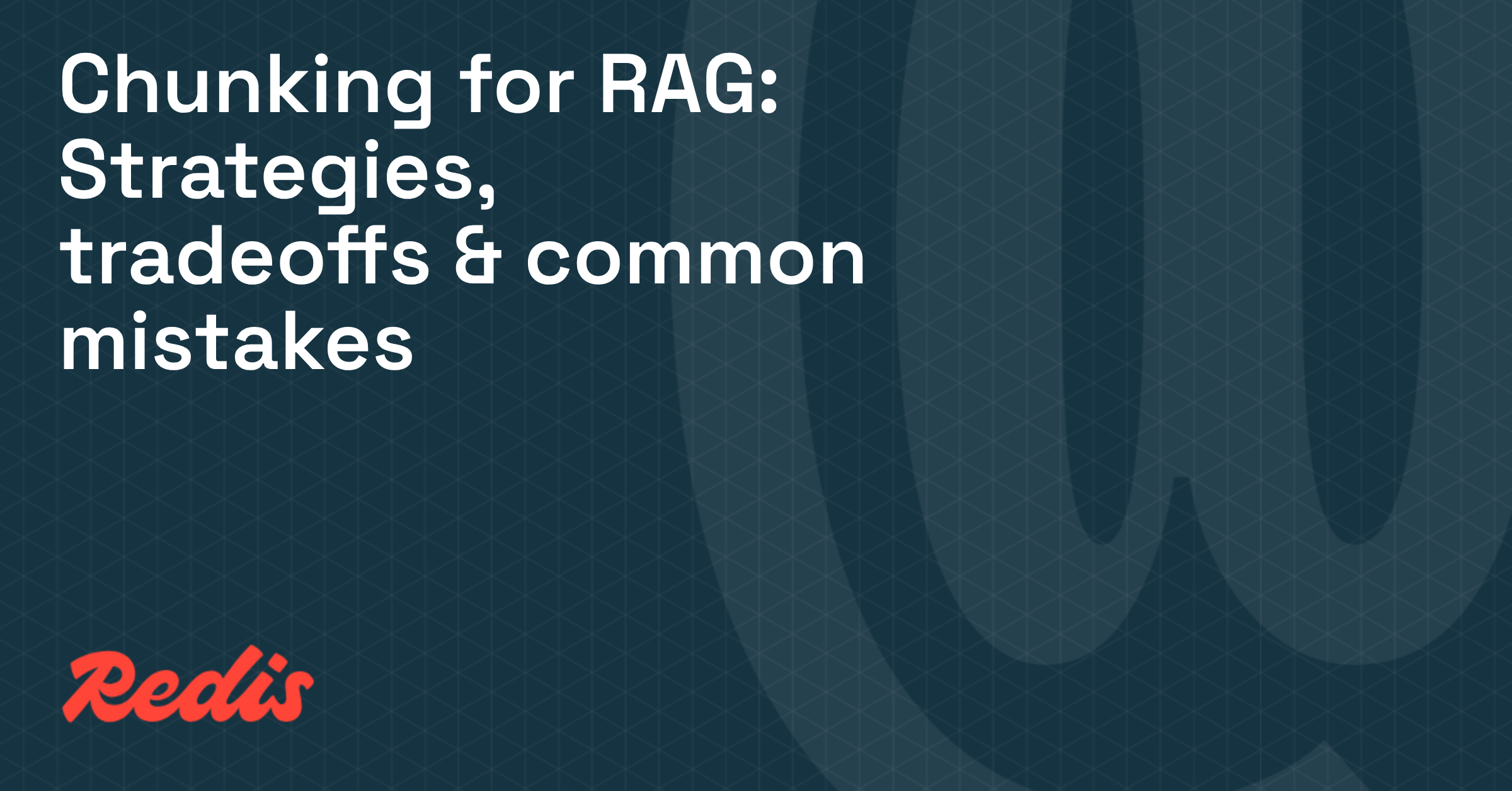 Chunking for RAG: Strategies, tradeoffs & common mistakes