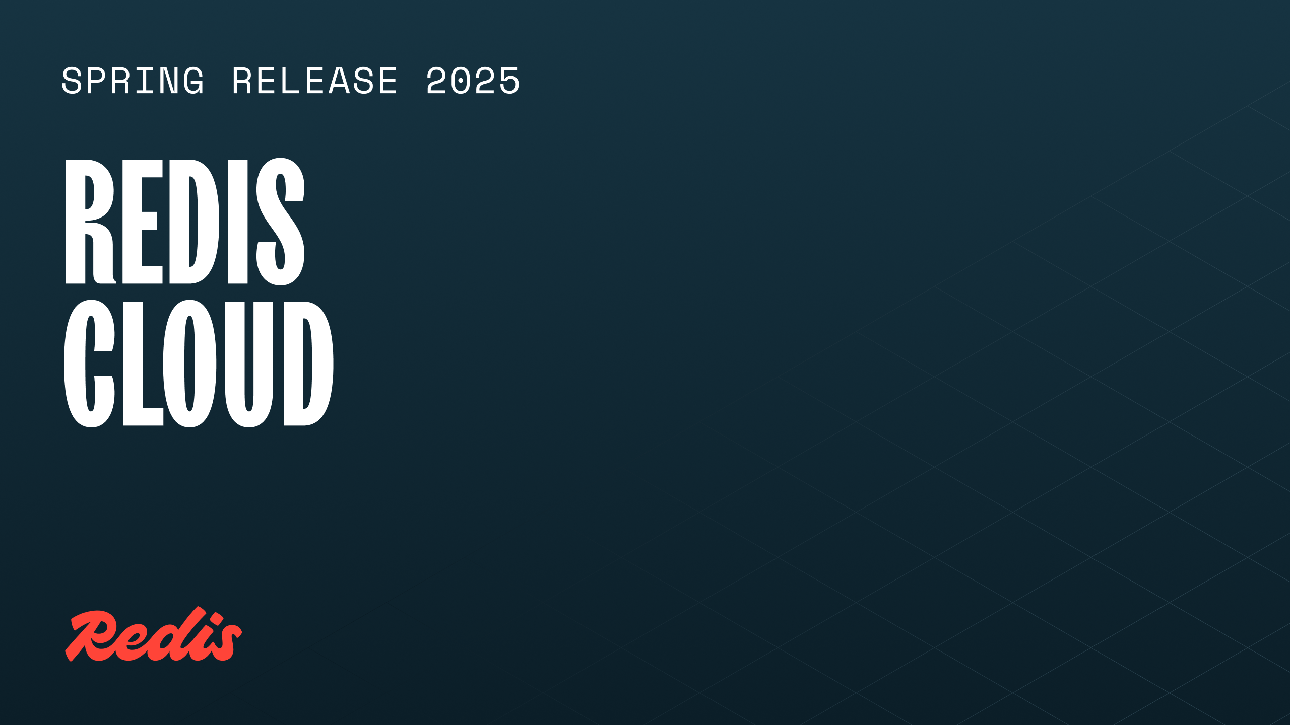 Spring release 2025: Redis Cloud | Redis