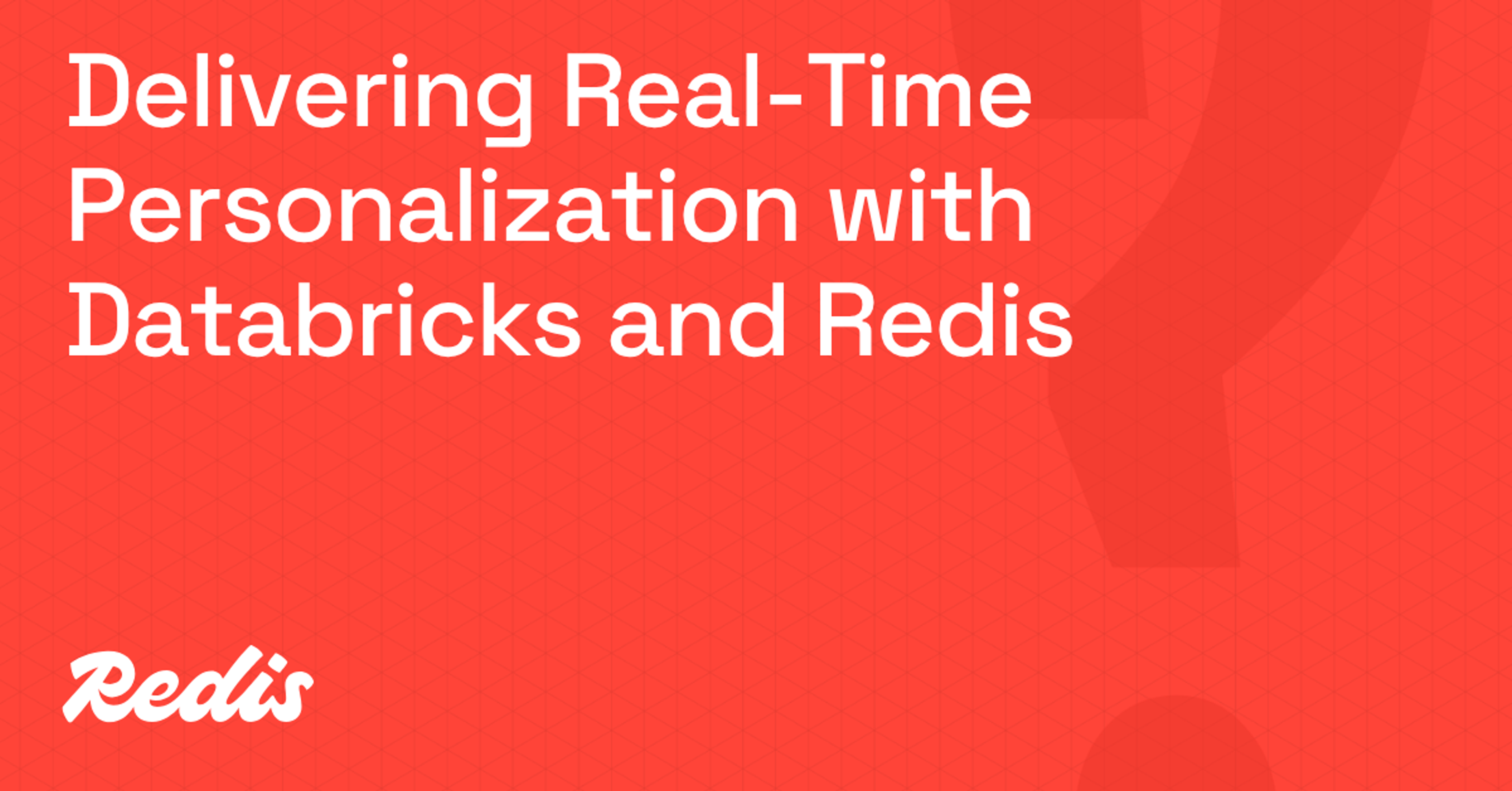 Delivering Real-Time Personalization with Databricks and Redis