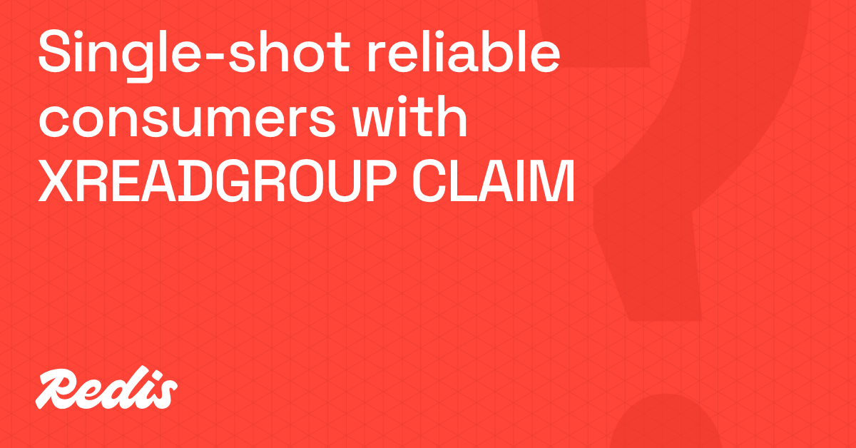 Single-shot reliable consumers with XREADGROUP CLAIM in Redis 8.4