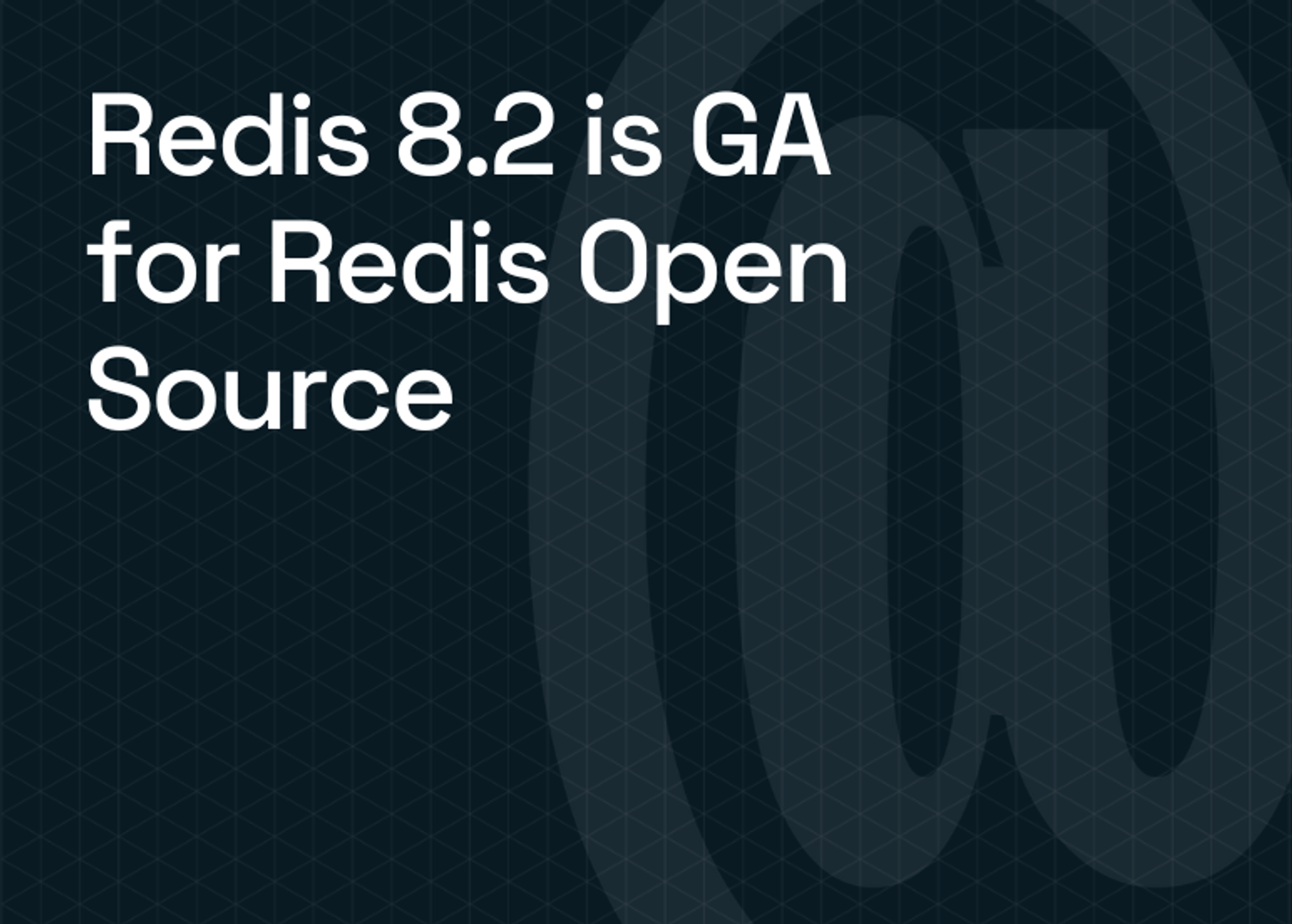 Redis 8.2 in Redis Open Source is GA and brings more performance, efficiency, and new commands