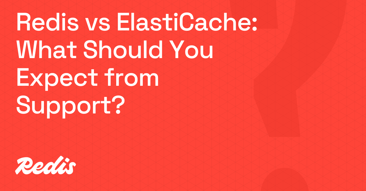 Redis与ElastiCache：生产环境中“支持”的实际含义
