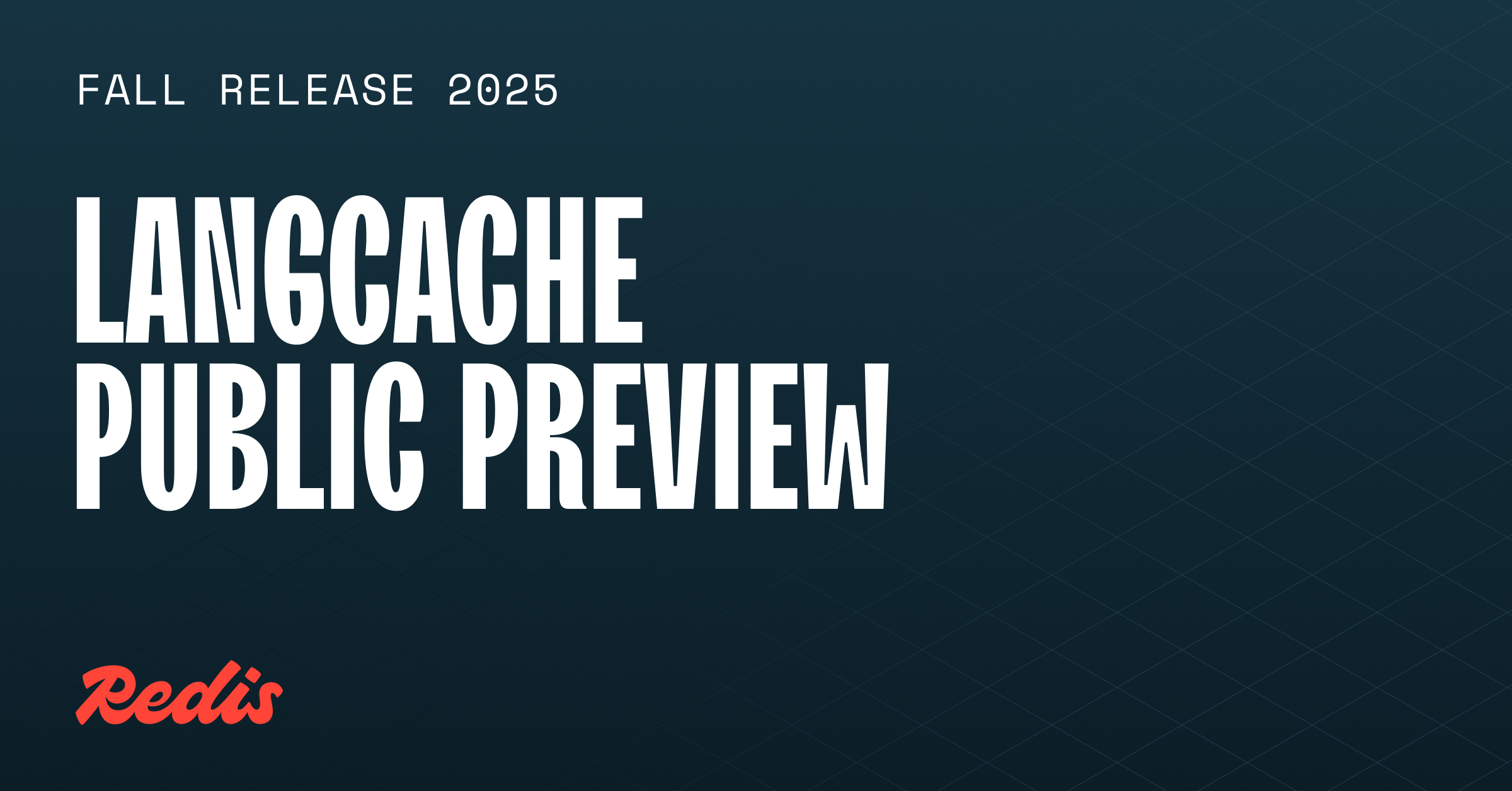 LangCache公开预览：获取全托管语义缓存服务