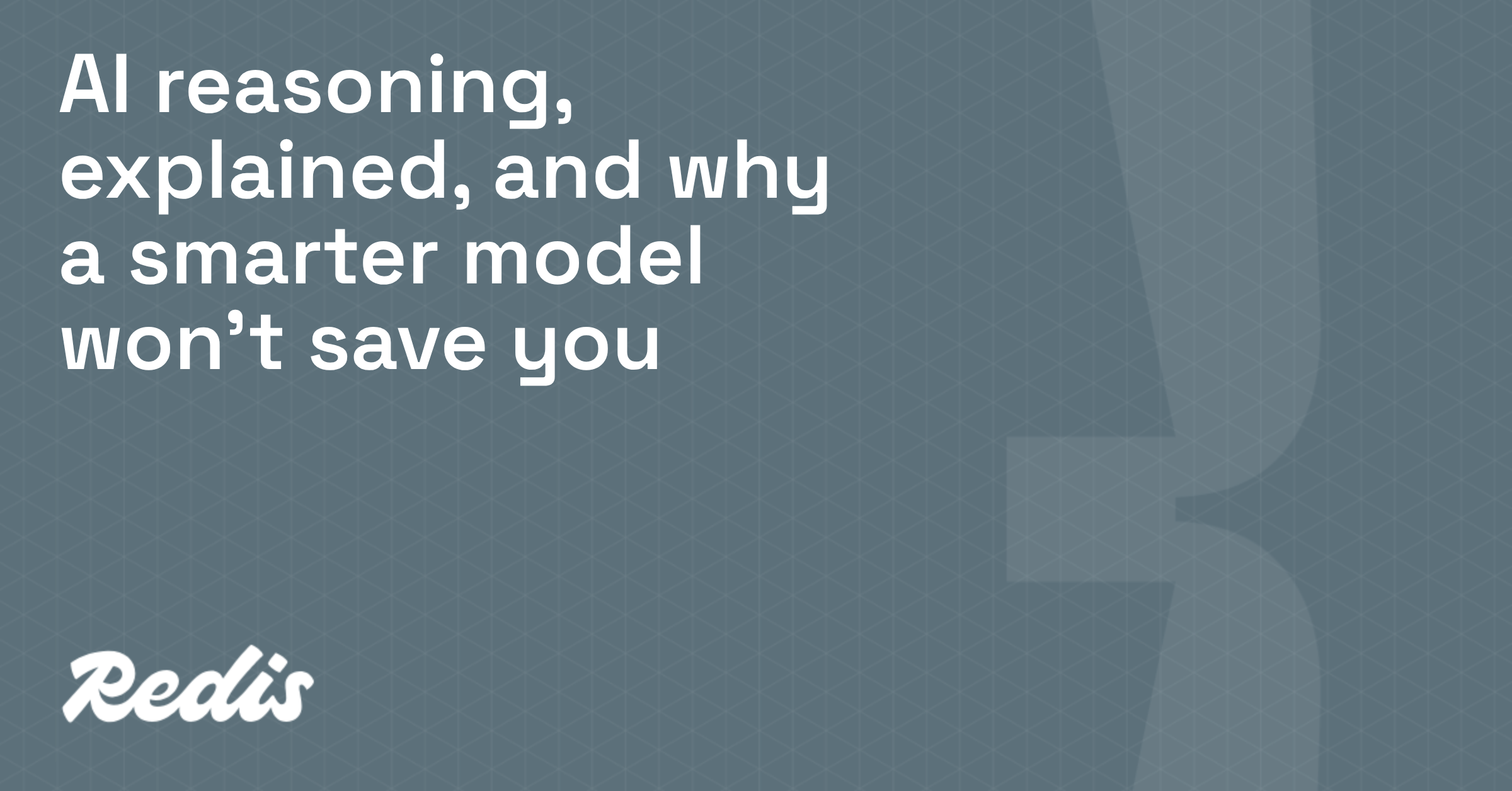 AI reasoning explained: smarter models still need context