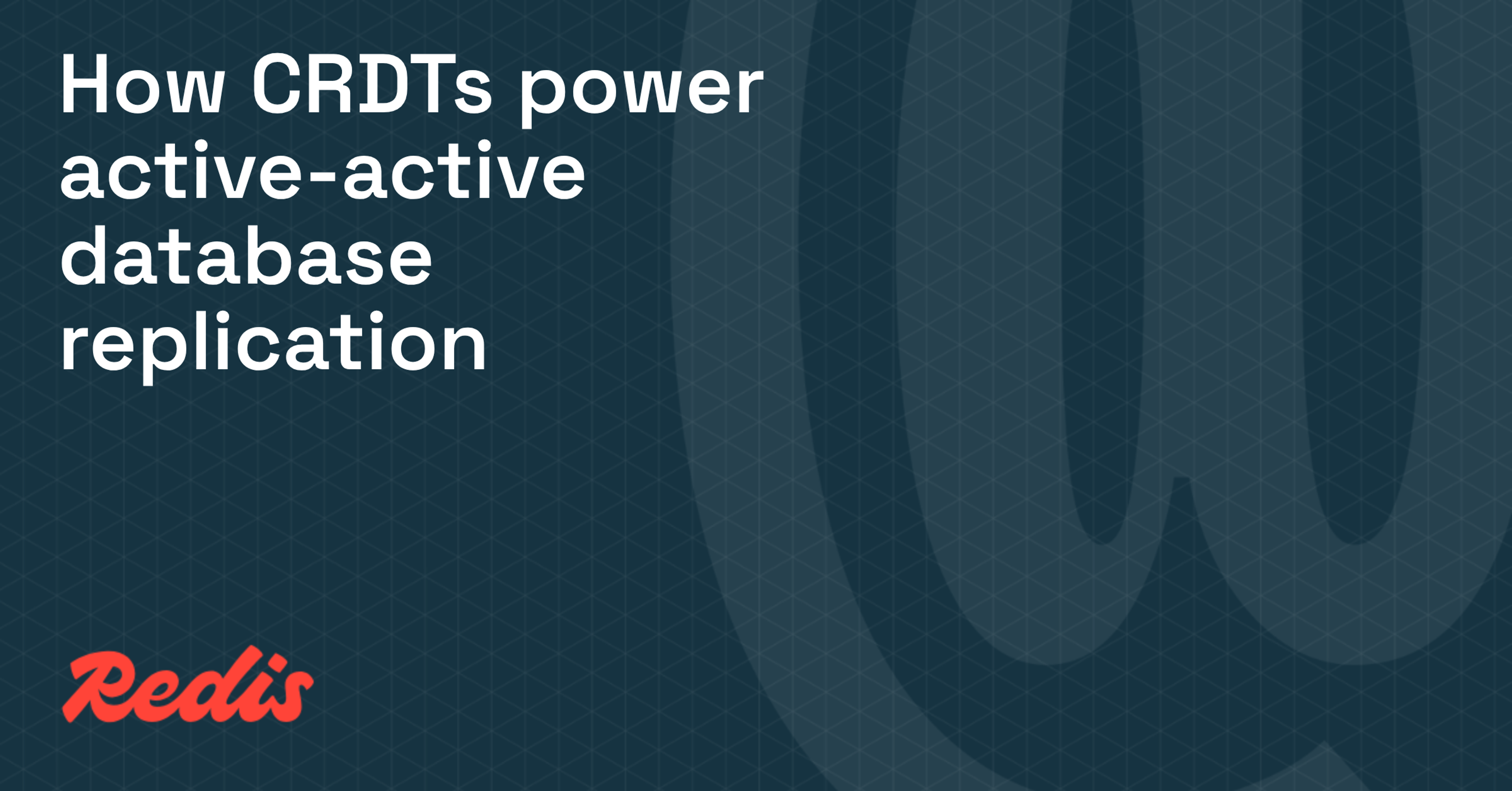 How CRDTs power active-active database replication