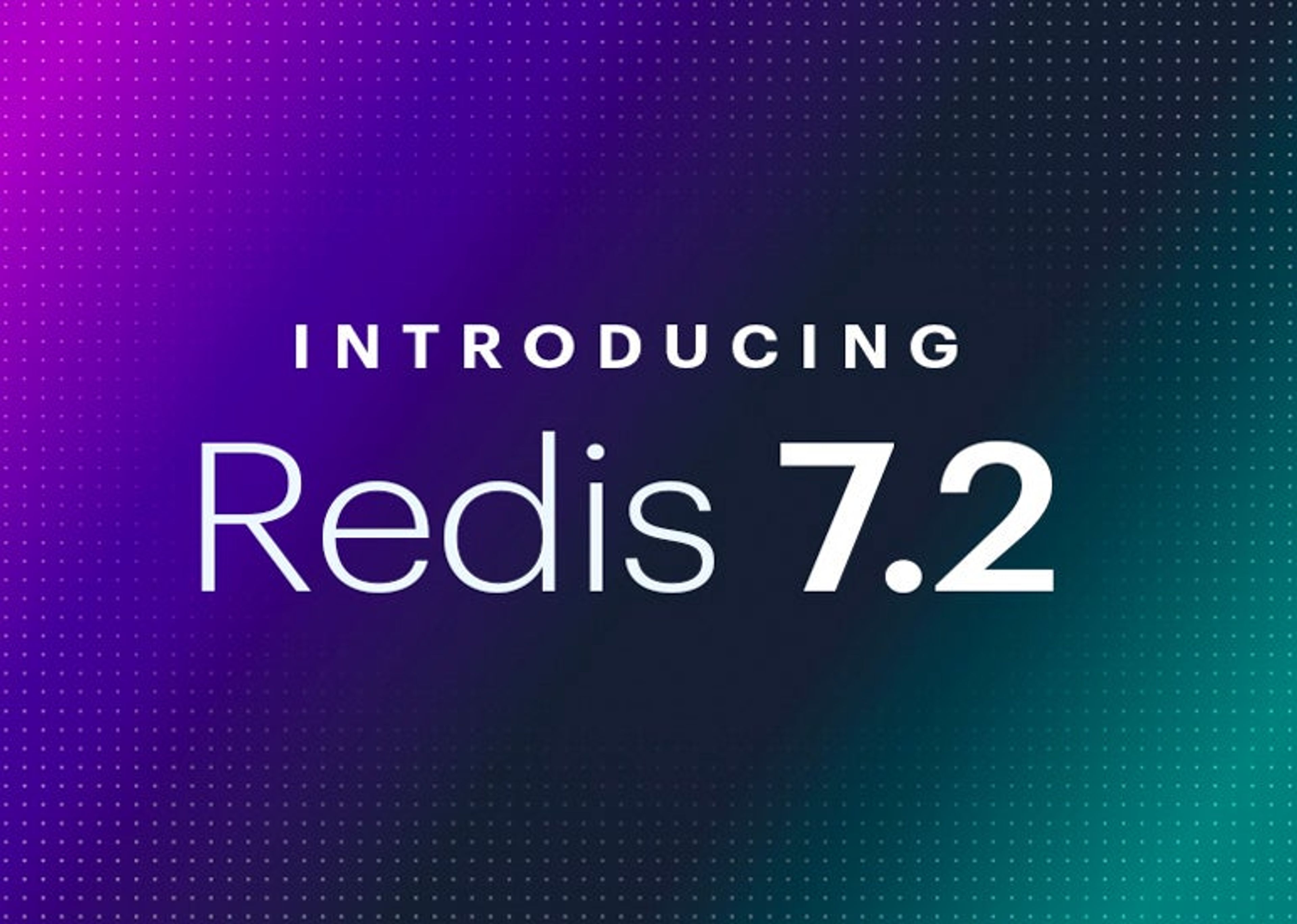 Introducing Redis 7.2
