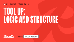 Tool up: Logic and structure