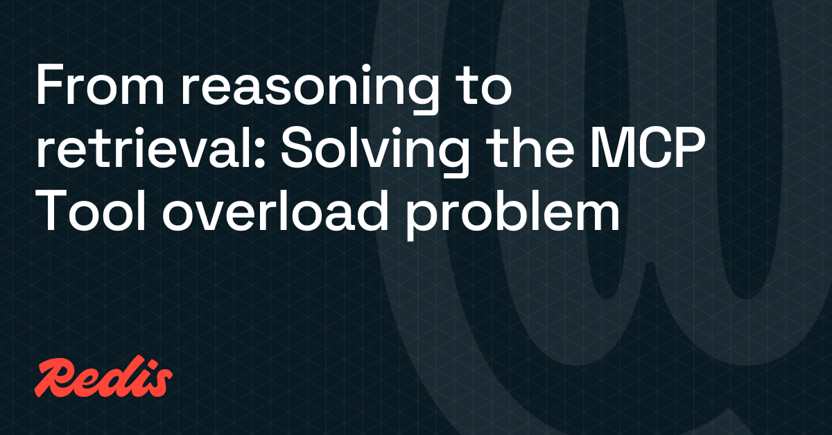 从推理到检索：解决MCP工具过载问题