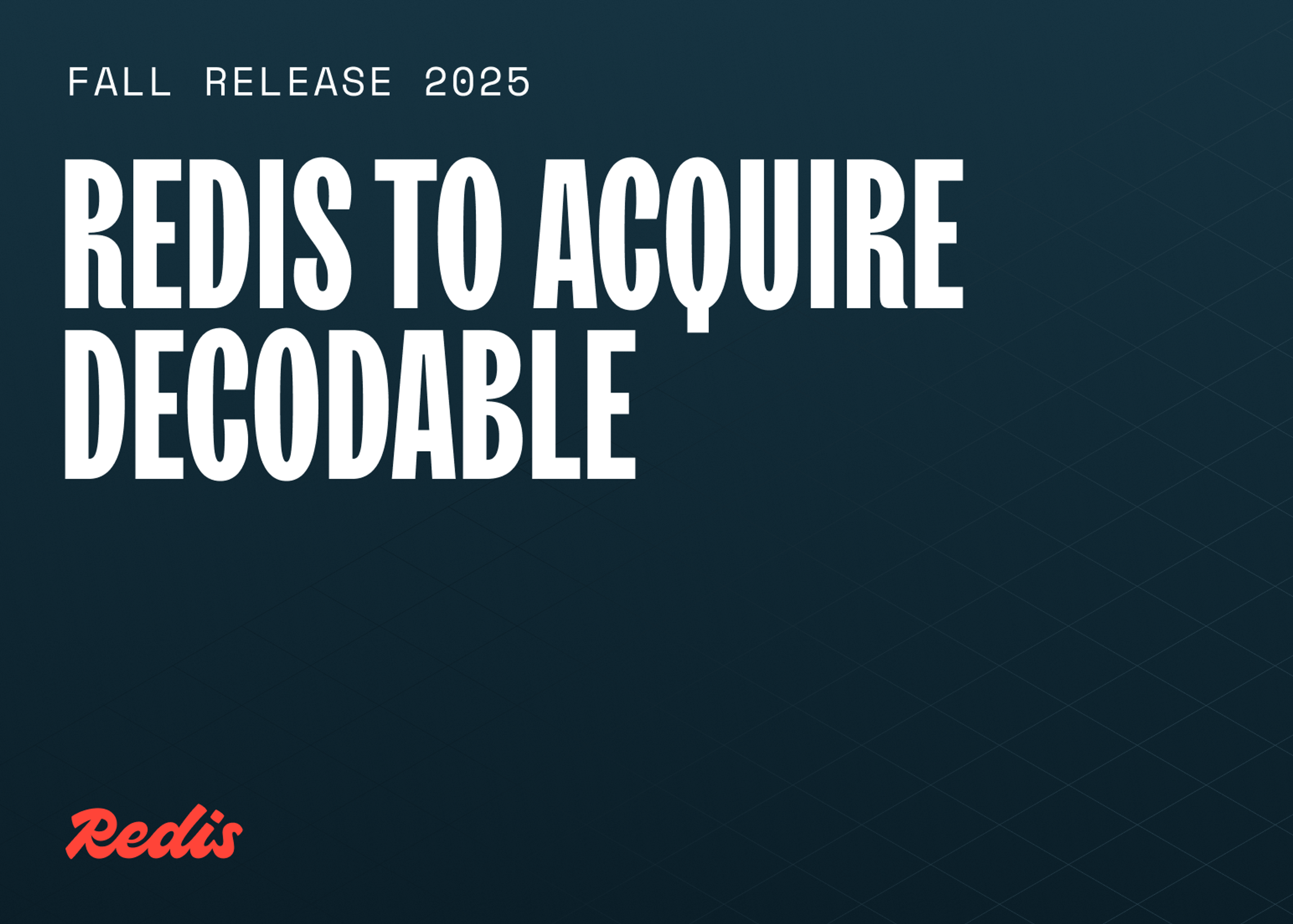 Redis to acquire decodable