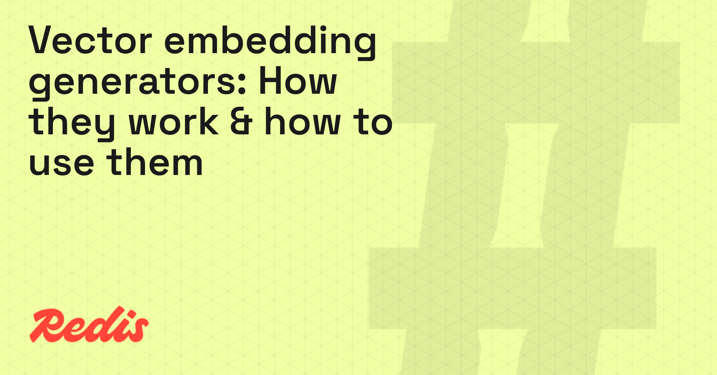 Vector embedding generators: How they work & how to use them