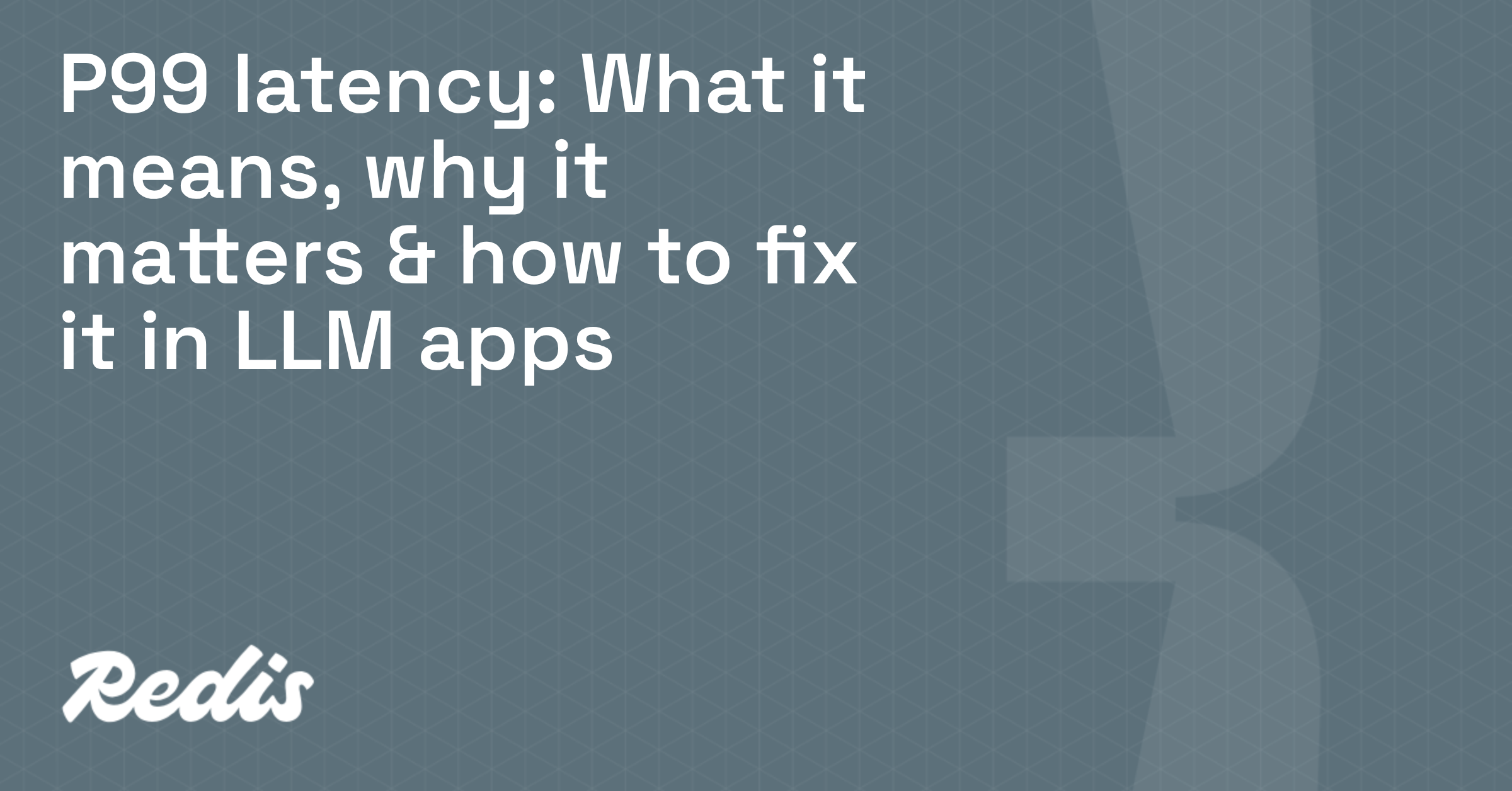 P99 latency: What it means, why it matters & how to fix it in LLM apps