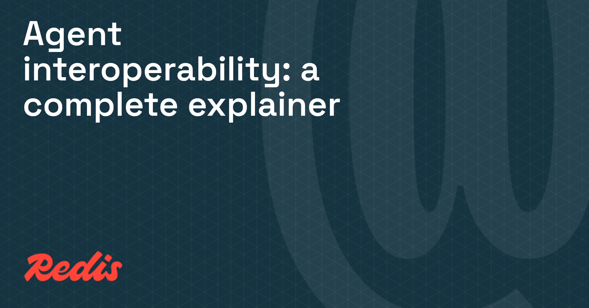 Agent interoperability: a complete explainer
