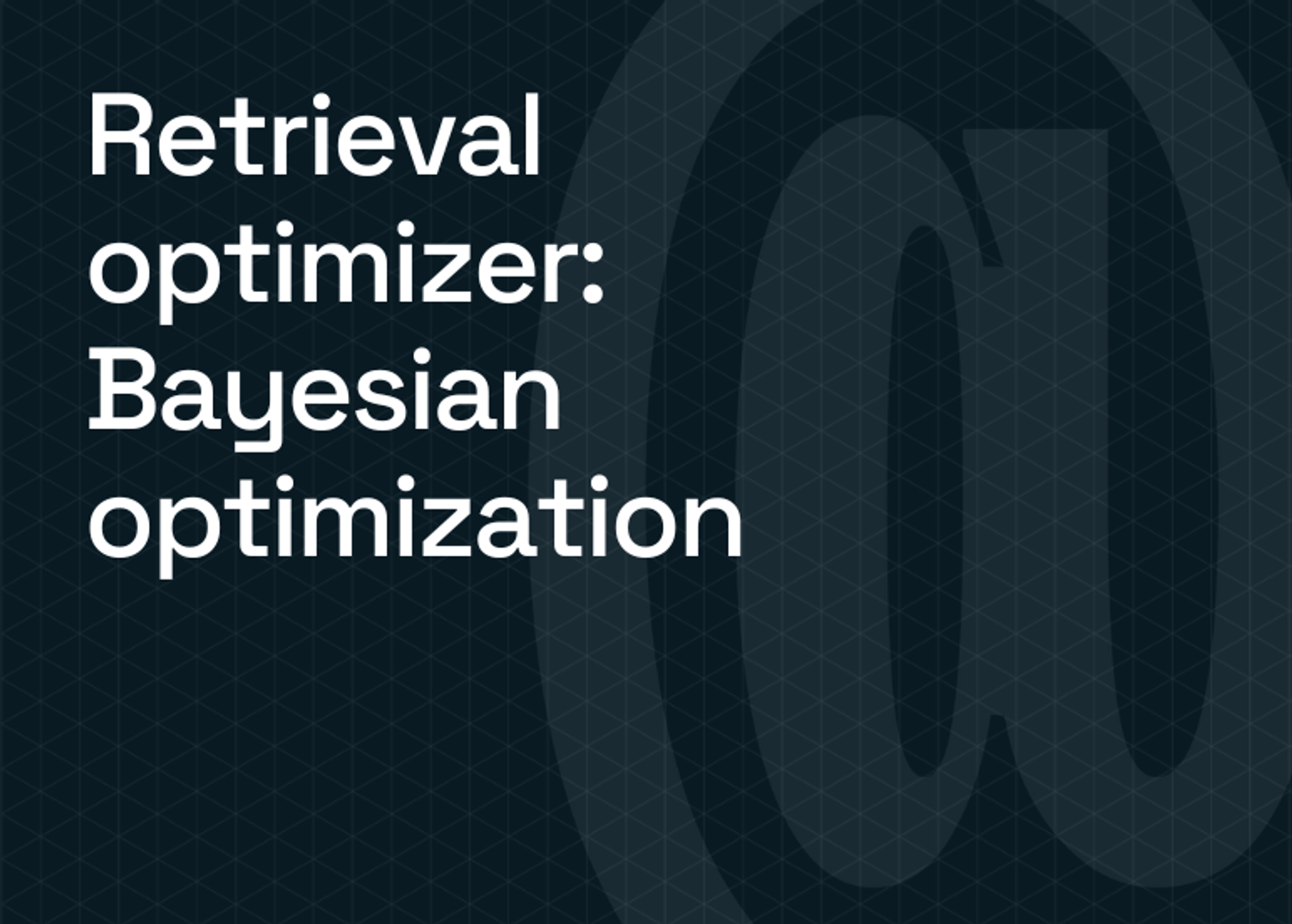 Retrieval optimizer: Bayesian optimization