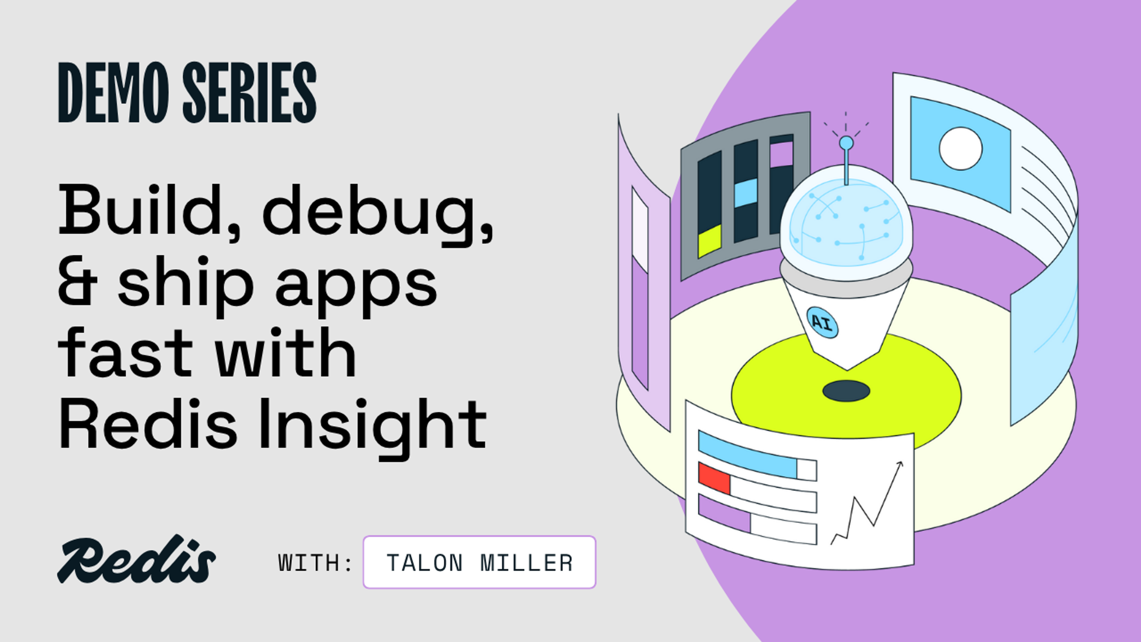 Build, debug, & ship apps fast with Redis Insight