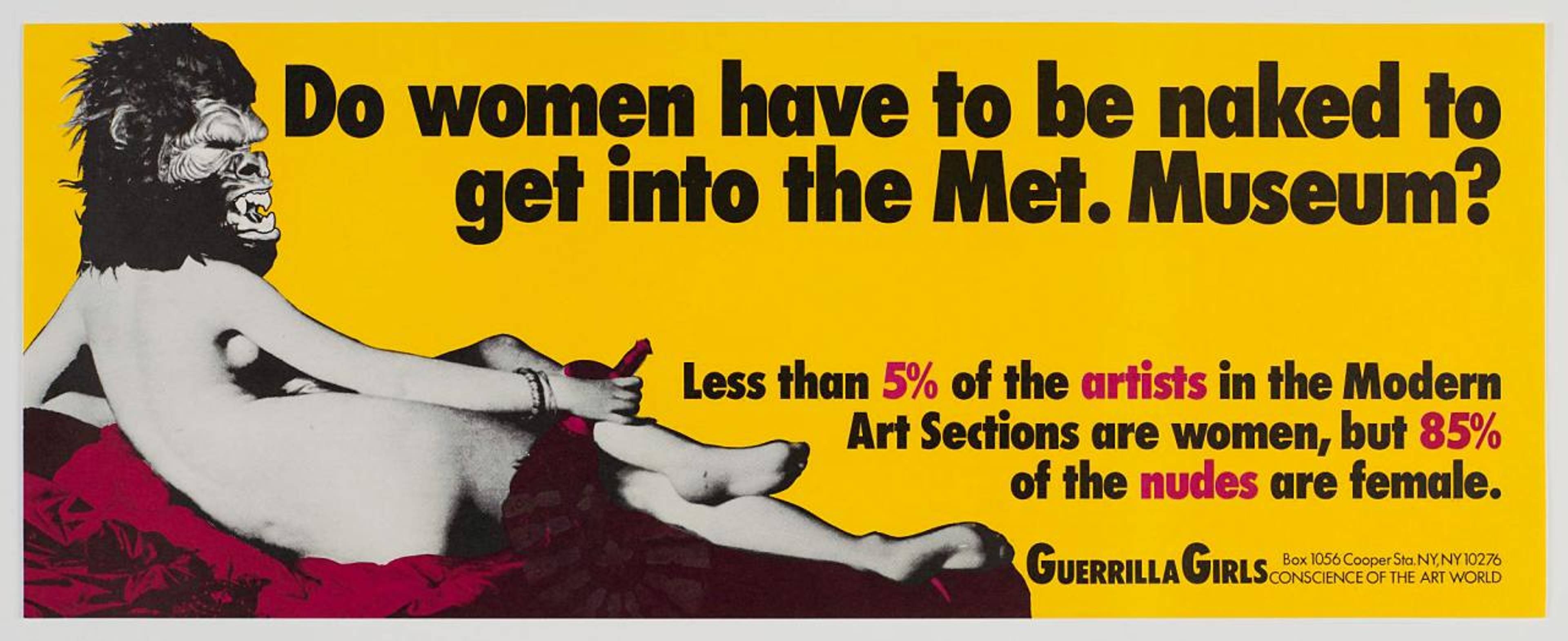 Guerrilla Girls, Do Women Have to Be Naked to Get into the Met. Museum?, 1989