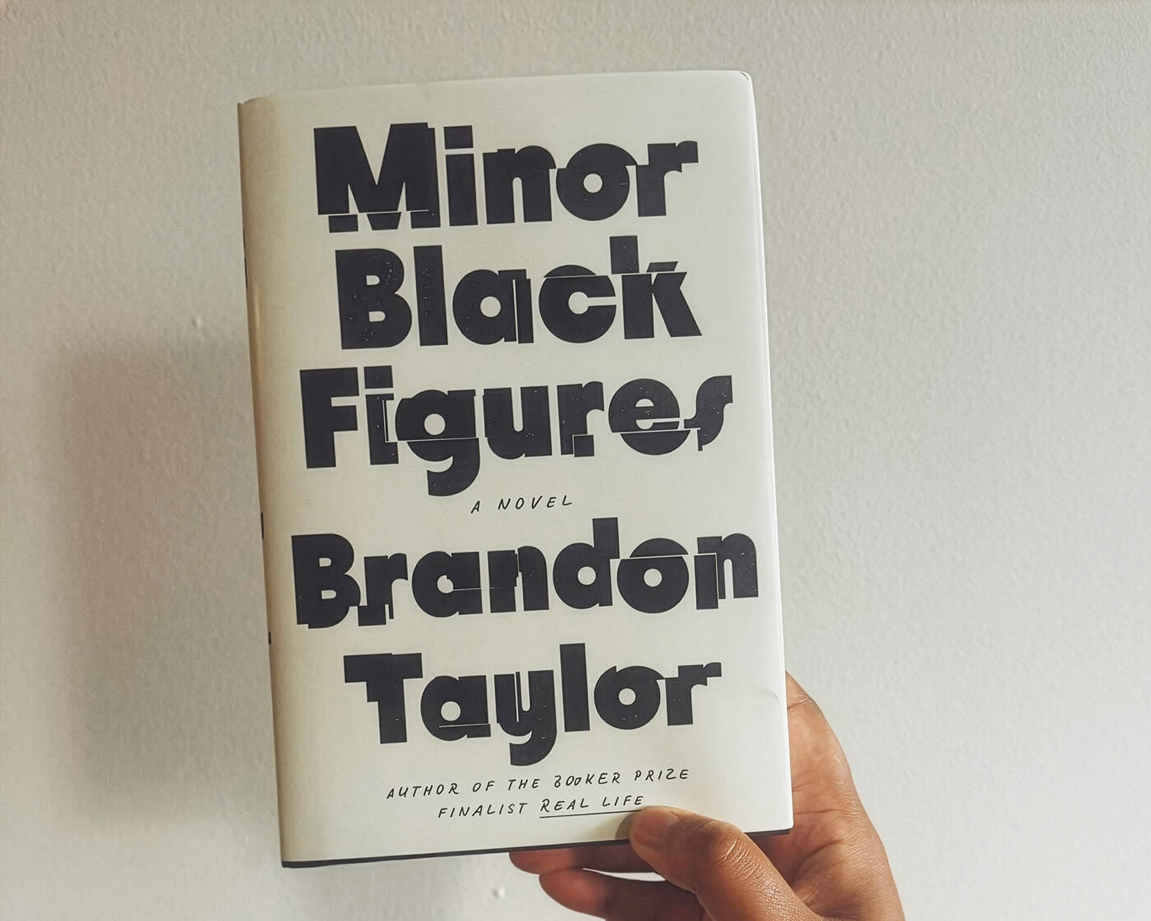 Brandon Taylor, Minor Black Figures, 2025