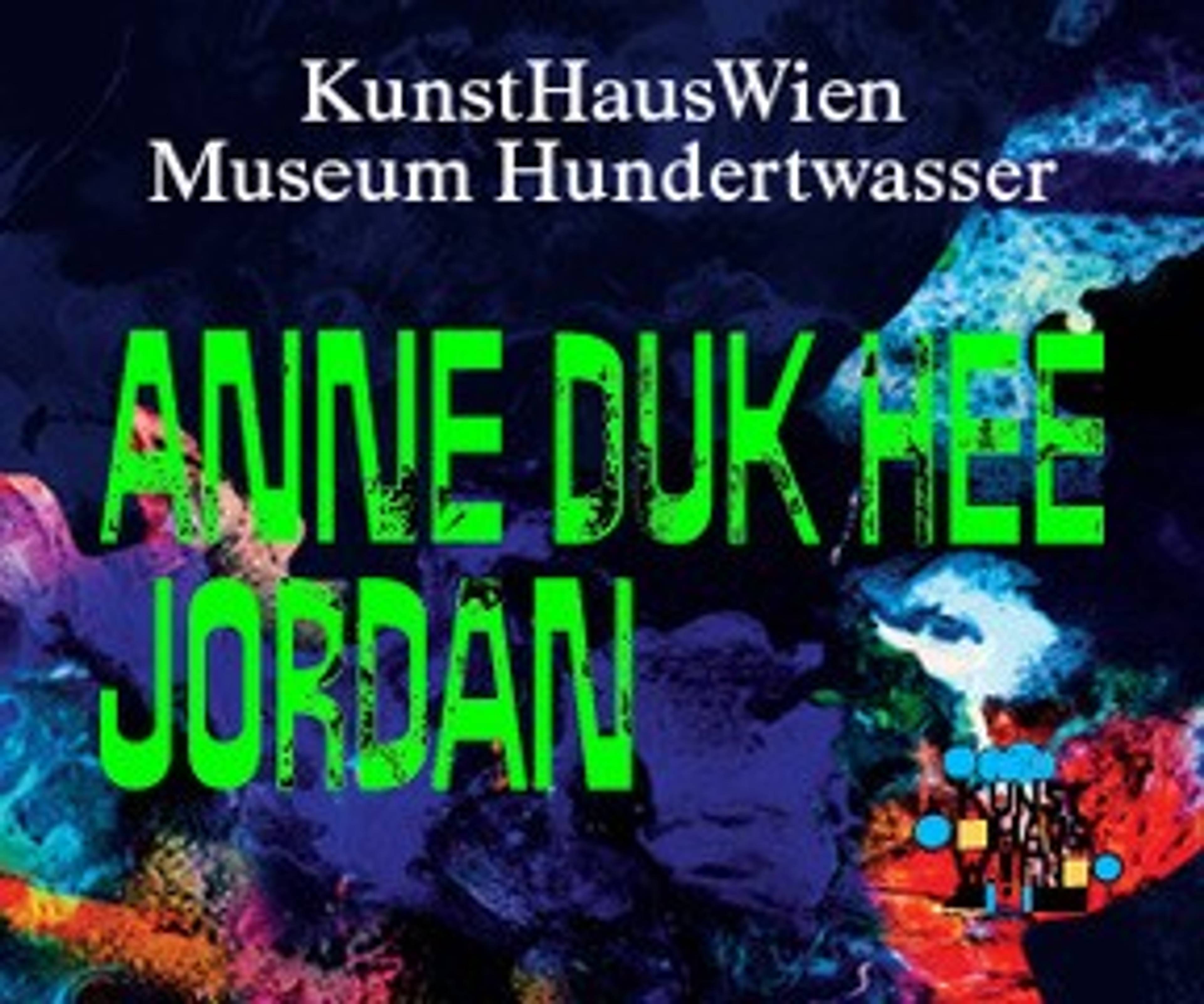 KunstHausWien. Anne Duk Hee Jordan