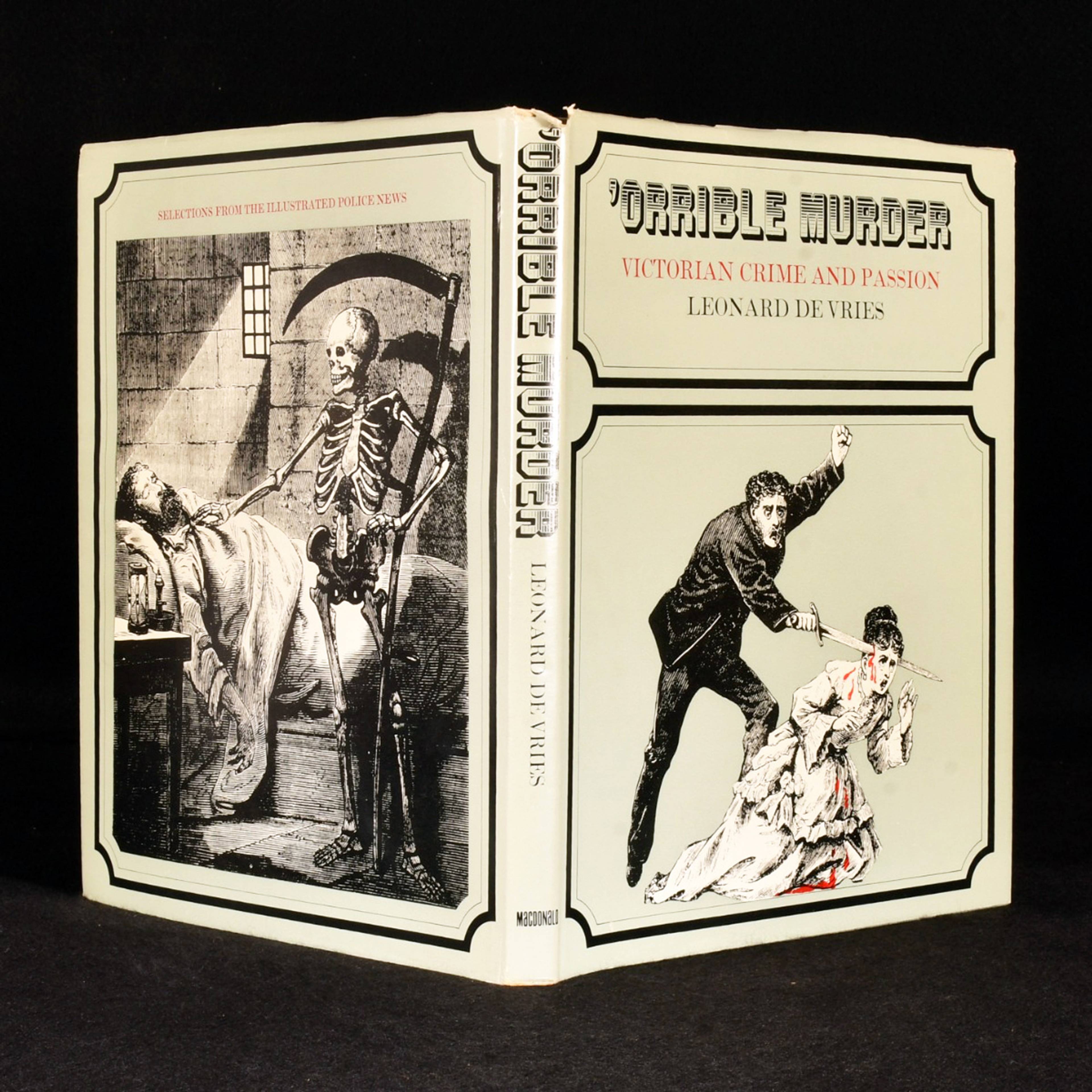 Leonard De Vries, 'Orrible Murder — Victorian Crime and Passion (MacDonald, 1971)