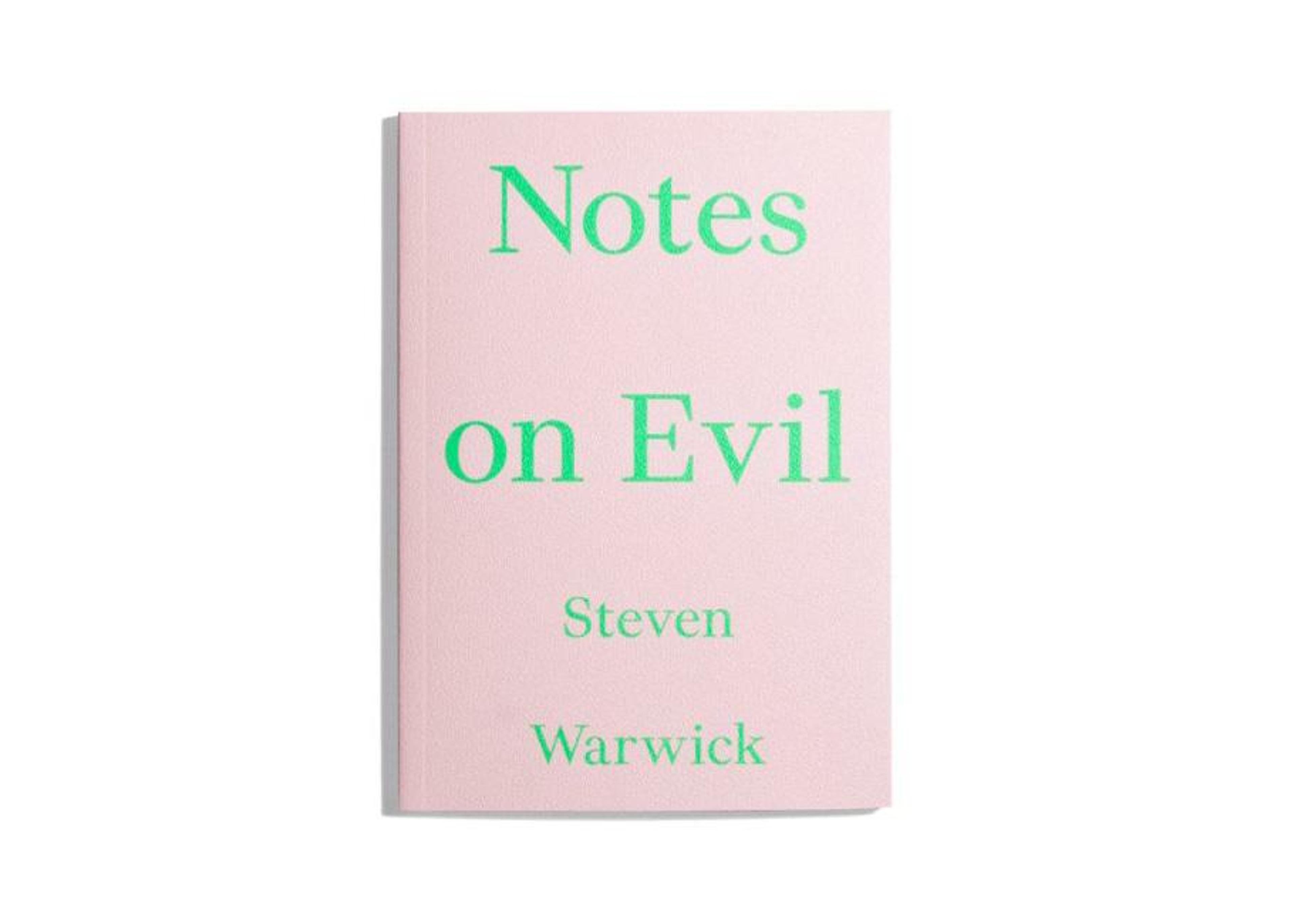 Steven Warwick, Notes on Evil, 2022. Courtesy: Floating Opera Press