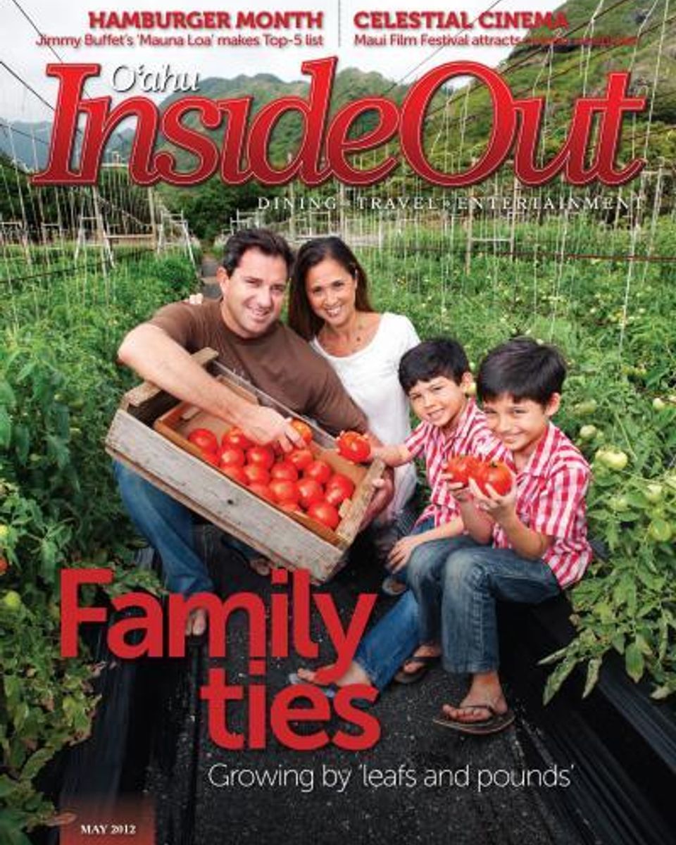 Oahu InsideOut magazine cover, May 2012, Family ties, with vine-ripe tomatoes Oahu InsideOut magazine cover, May 2012, Family ties, with vine-ripe tomatoes