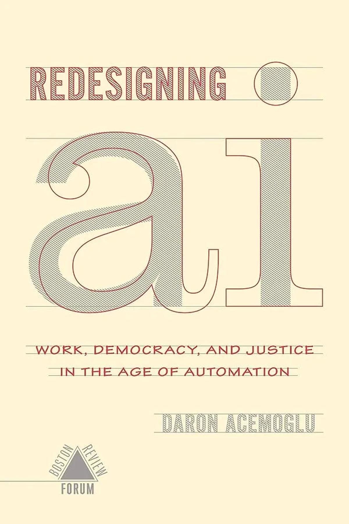 “Redesigning AI”, Daron Acemoglu