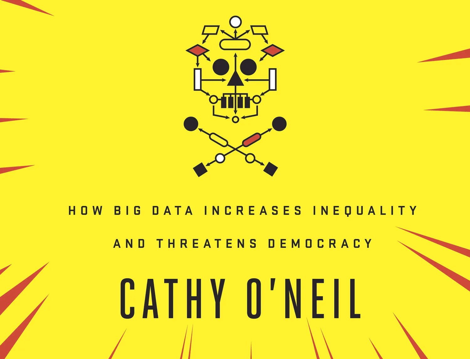 “Weapons of Math Destruction”, Cathy O’Neil