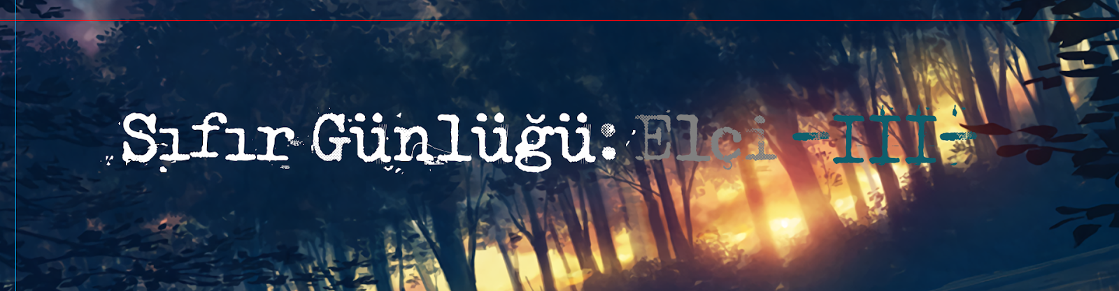Sıfır Günlüğü: Elçi -III-