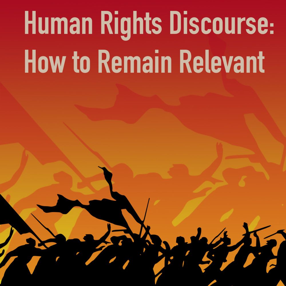 Dialogue Human Rights Discourse How To Remain Relevant Nyu Kjcc