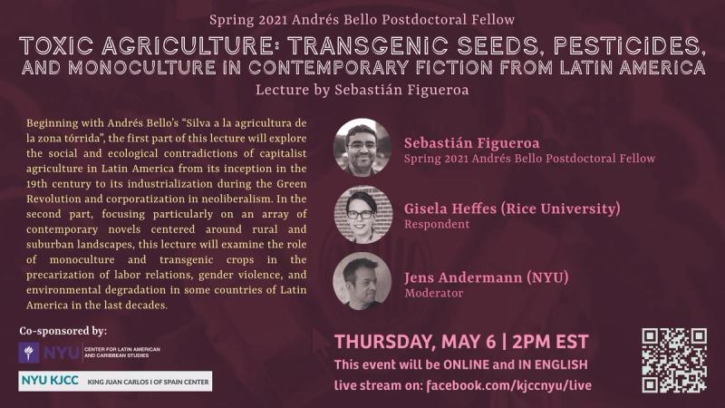 image from Online Event | Lecture “Toxic Agriculture. Transgenic seeds, Pesticides, and Monoculture in Contemporary Fiction from Latin America” by Sebastián Figueroa  (Spring 2021 Andrés Bello Postdoctoral Fellow)