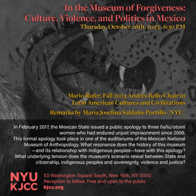 image from Mario Rufer's Second Lecture: "In the Museum of Forgiveness: Culture, Violence and Politics in Mexico"