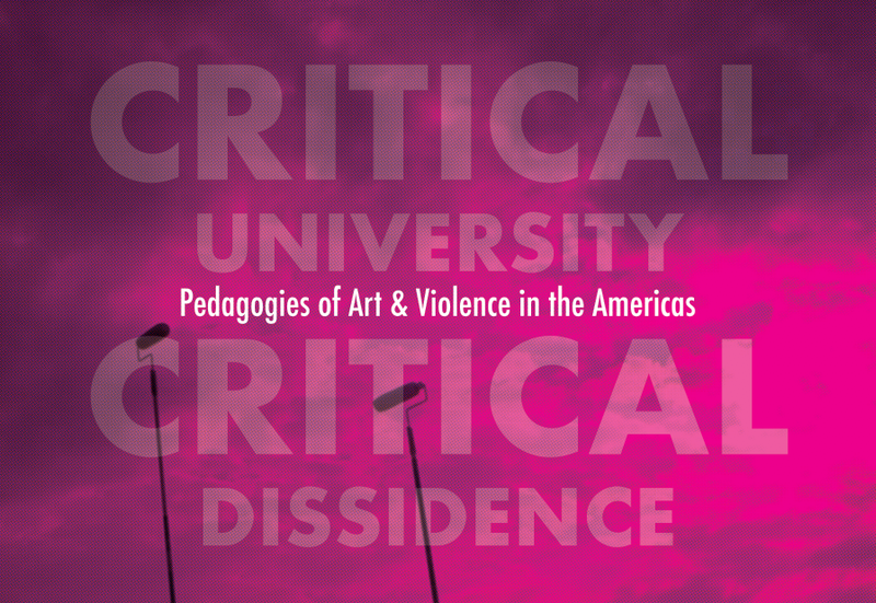 image from VIDEO | Symposium | Critical University, Critical Dissonance: Pedagogies on Art & Violence in the Americas