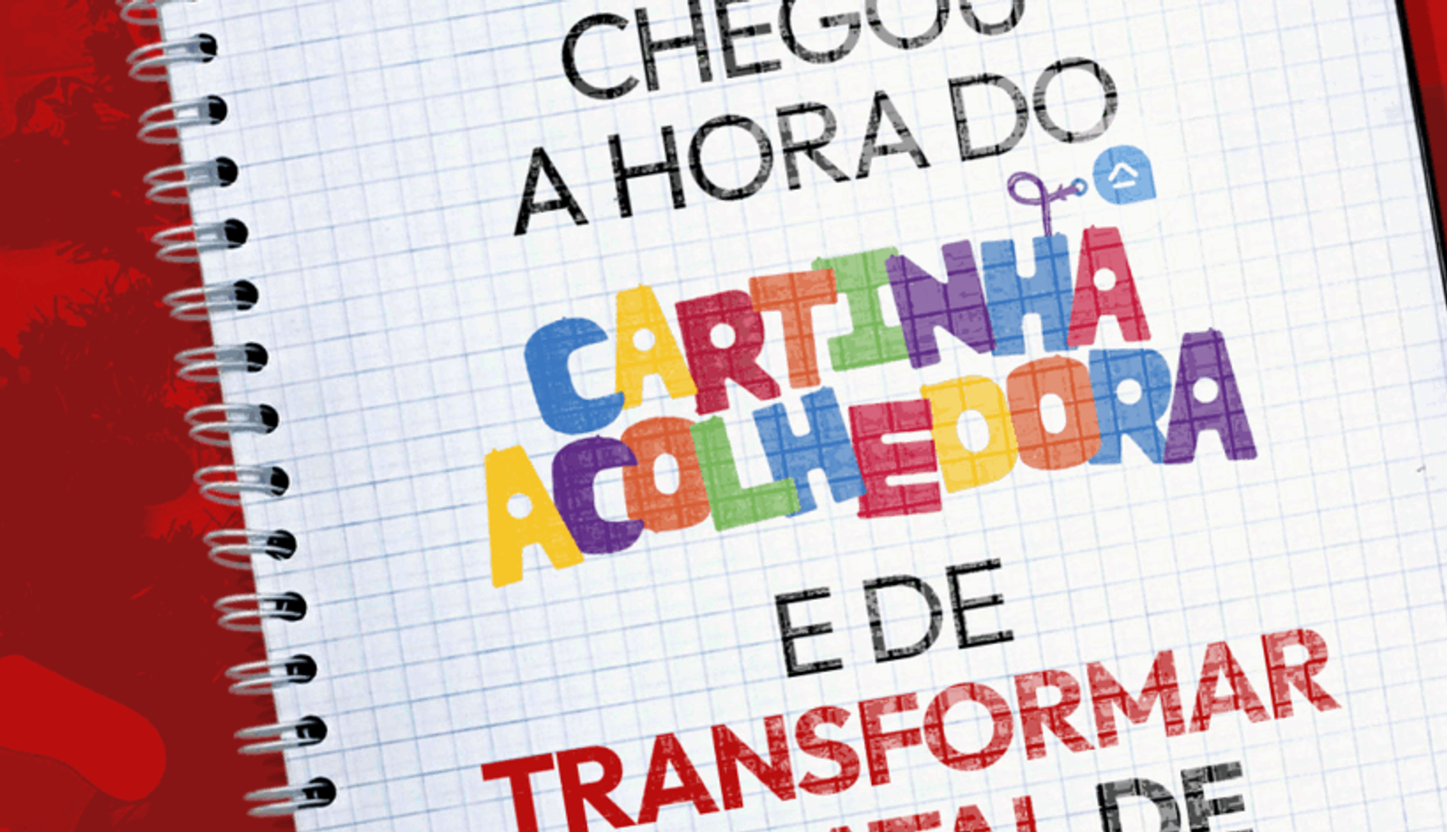 Arte gráfica em fundo vermelho com os logotipos da Rede Abrigo e do Instituto David Miranda no topo. Ao centro, um caderno pautado em destaque traz a mensagem “Chegou a hora do Cartinha Acolhedora e de transformar o Natal de uma criança acolhida”, com o nome do projeto em letras coloridas.
