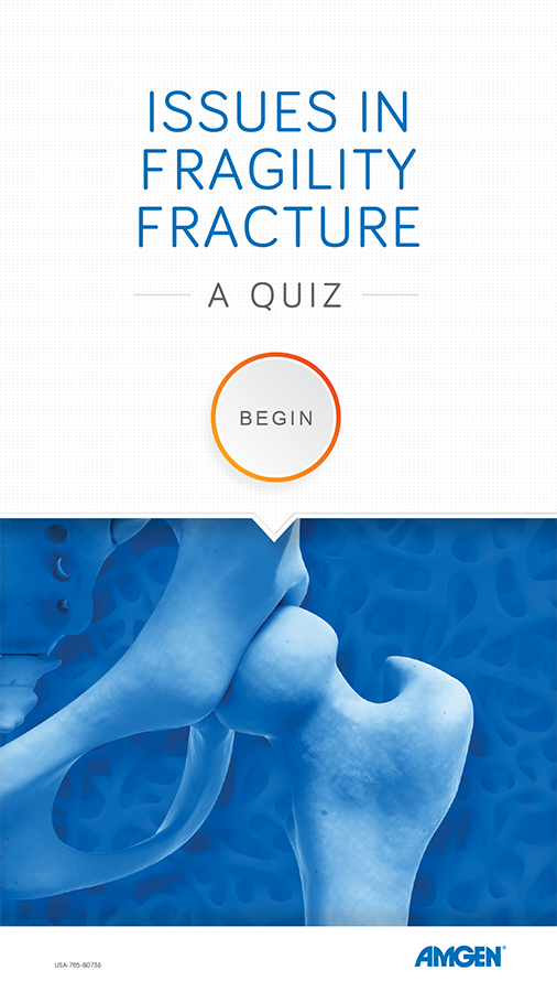 Amgen Issues in Fragility Fracture Quiz Home Screen