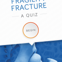 Issues in Fragility Fracture - Interactive Quiz