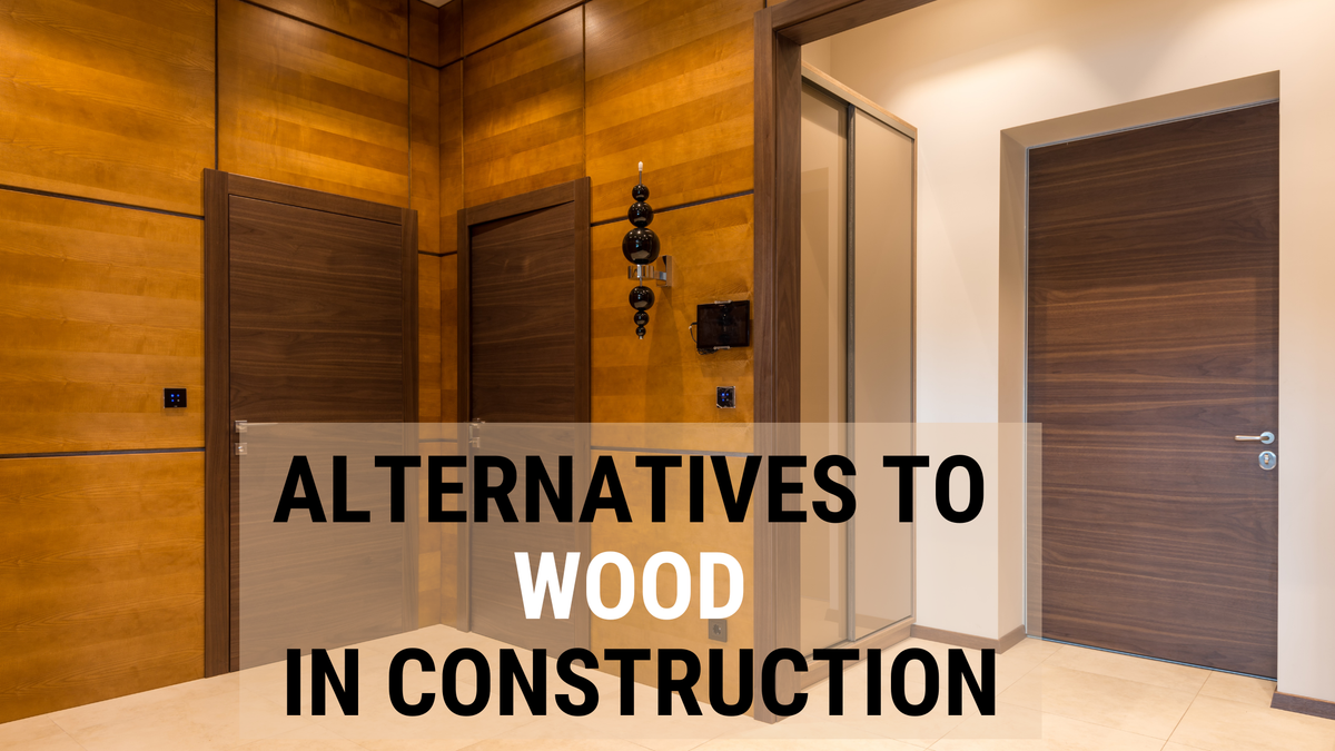 Alternatives to wood in construction