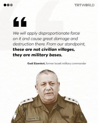 Israel's “Dahiya Doctrine” is a military strategy of deliberate destruction that treats entire civilian areas as military targets, flattening everything and violating every norm of warfare. Having been applied to Gaza, the “