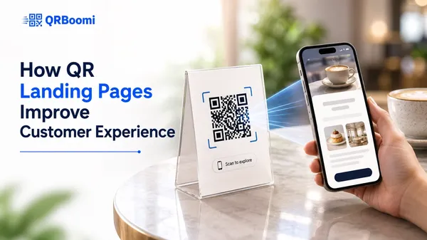 How QR Landing Pages Improve Customer Experience