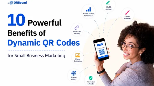 10 powerful benefits of dynamic qr codes in 2026