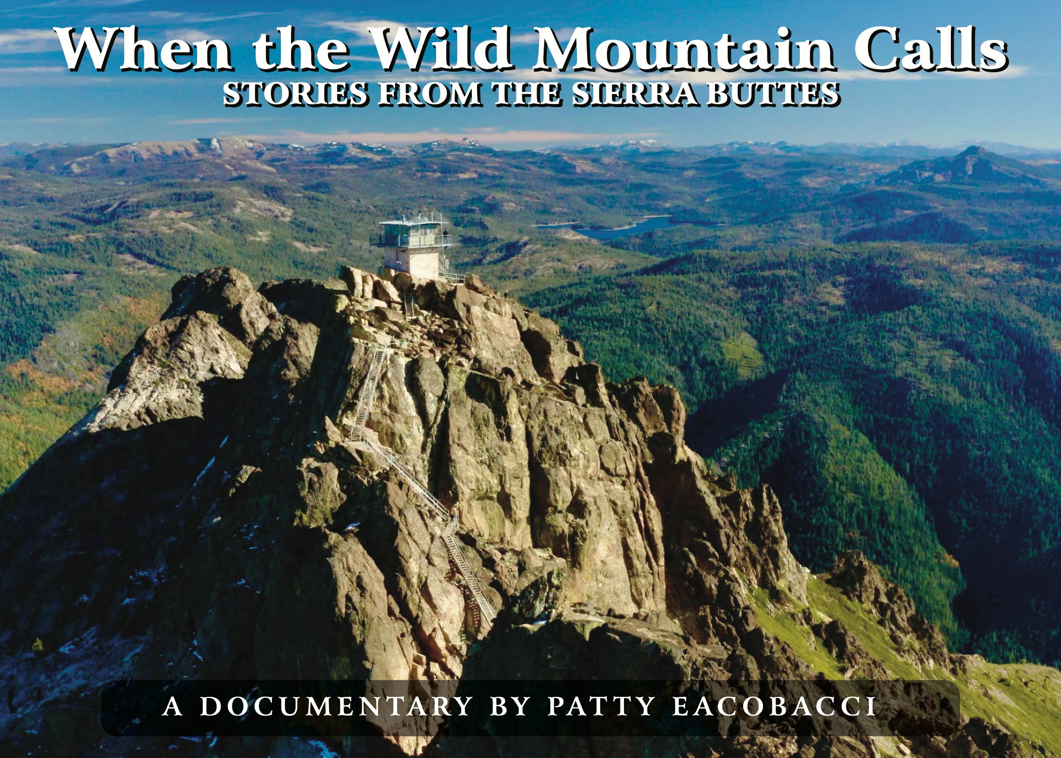 Local Filmmaker to Premiere Documentary Highlighting Sierra Buttes Stories