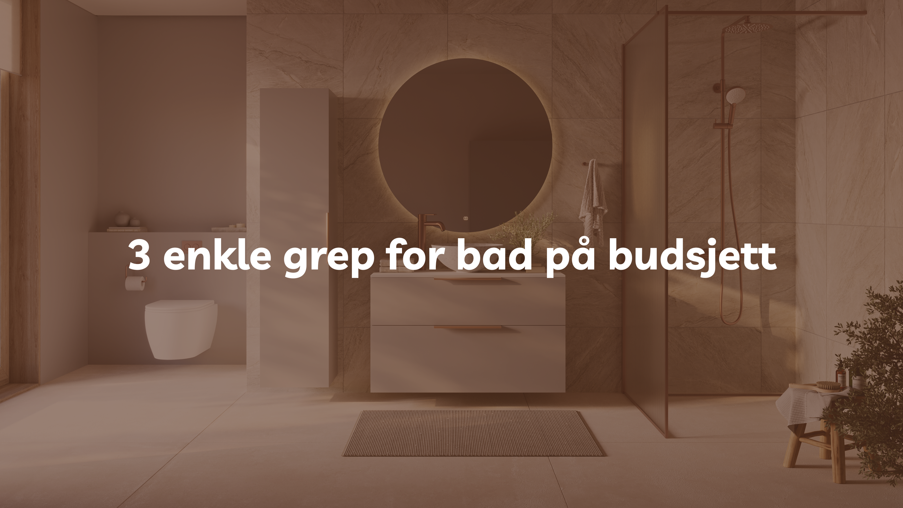 Bilde til «3 enkle grep for bad på budsjett»