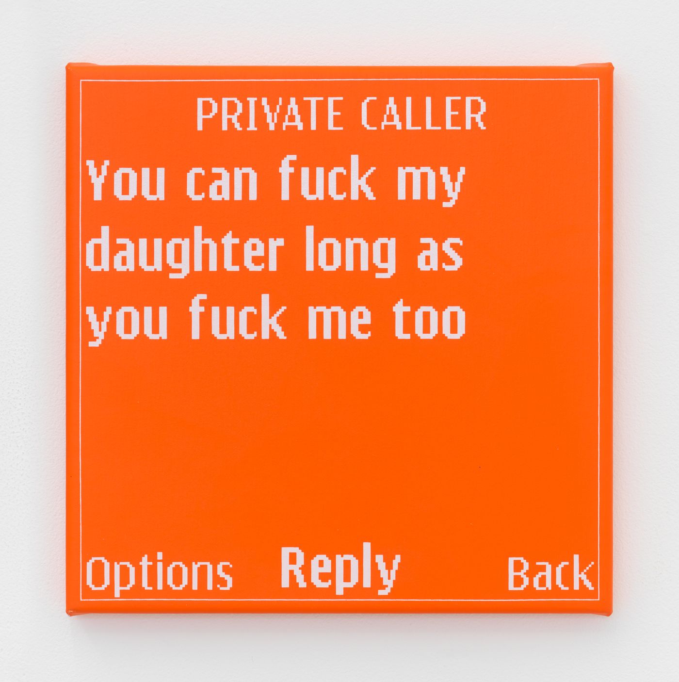 Adam McEwen, Untitled (Private Caller), 2009. Acrylic and silkscreen ink on canvas, 10 x 10 in (25.4 x 25.4 cm).