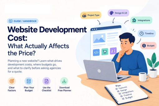 Planning a new website? Learn what drives development costs, where budgets go, and what to clarify before asking agencies for a quote.