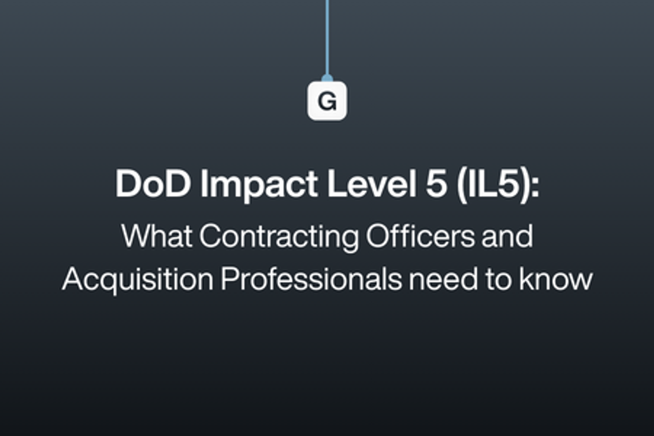 DoD Impact Level 5 (IL5): What Contracting Officers and Acquisition Professionals Need to Know