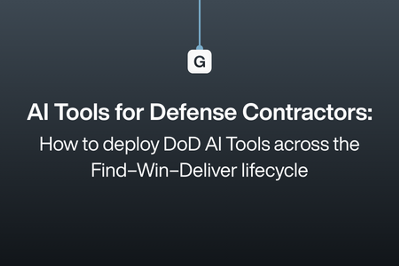 AI Tools for Defense Contractors: How to Deploy DoD AI Tools Across the Find–Win–Deliver Lifecycle